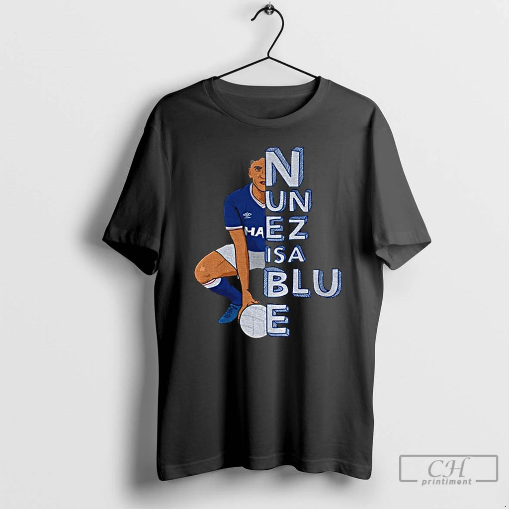 Classic Darwin Nunez Saudi Pro League Football Nunez Is A Blue T Shirts Hoodie Longsleeve