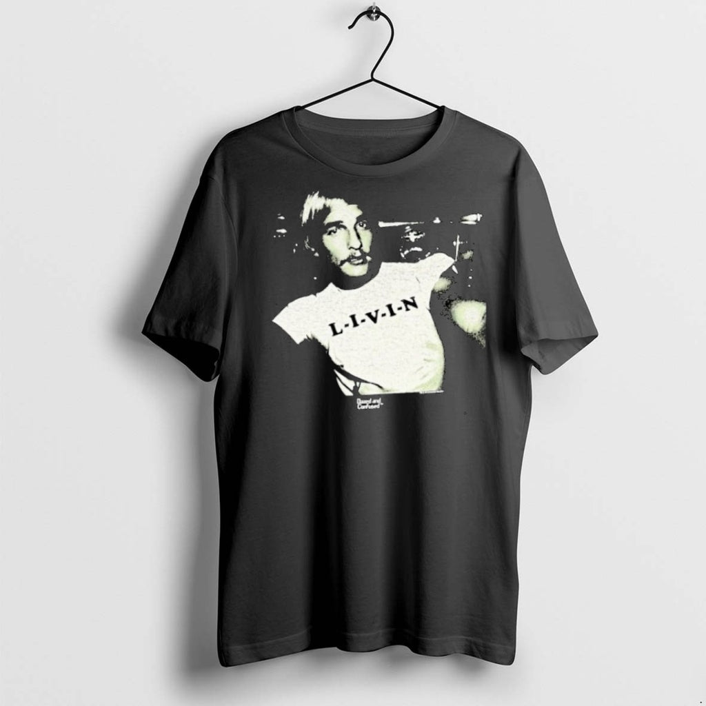 Classic Dazed And Confused Livin T Shirts