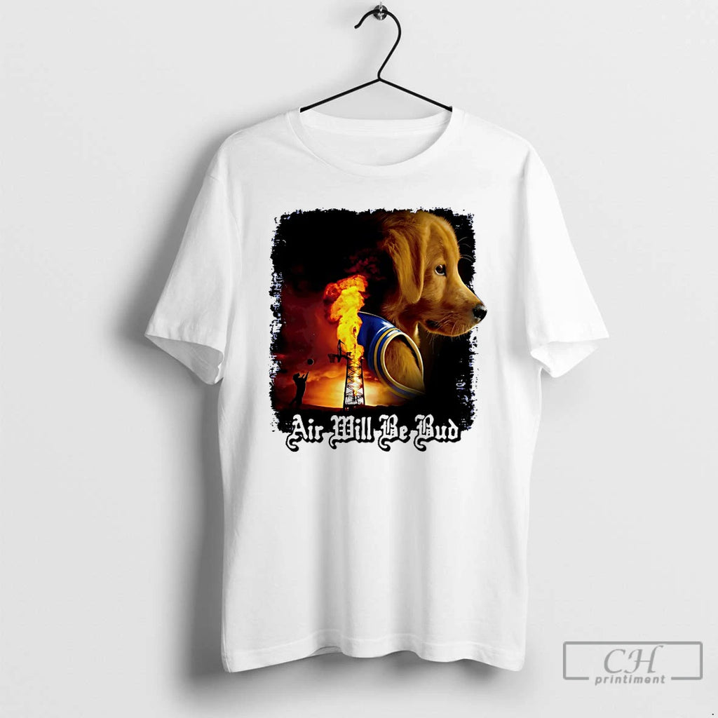 Classic Dog Air Will Be Bud T Shirts