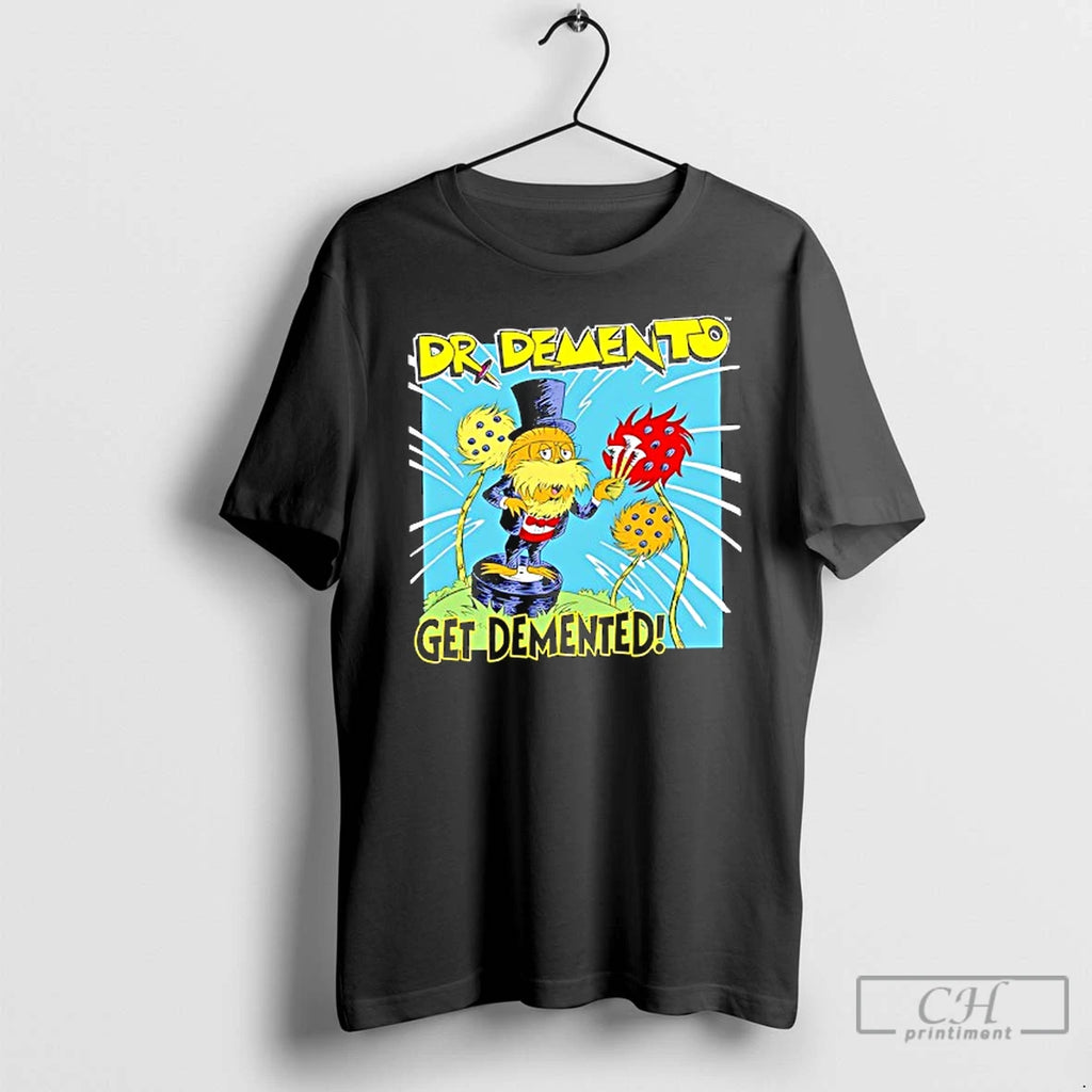 Classic Dr Demento Get Demented T Shirts