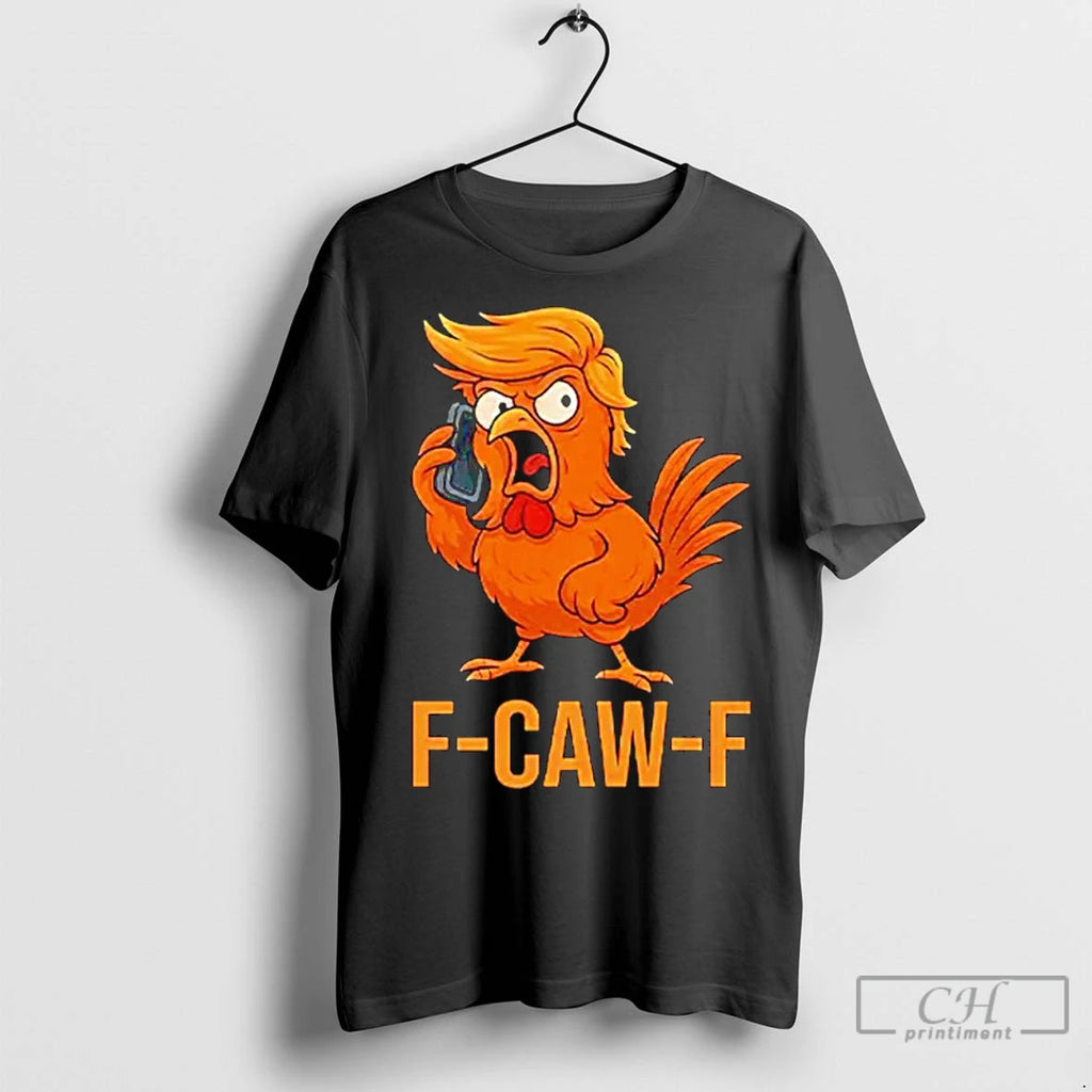 Classic F Caw F Donald Trump Funny