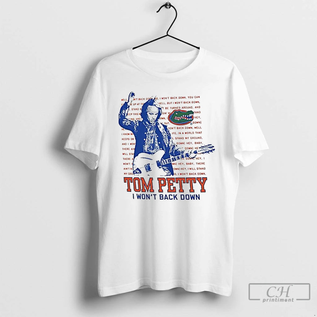 Classic Florida Gators Tom Petty I Wont Back Down Graphic T Shirts Hoodie Longsleeve