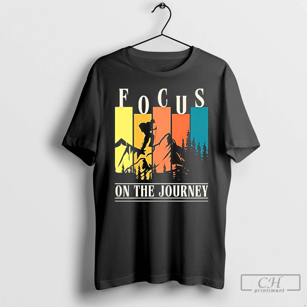 Classic Focus On The Journey T Shirts