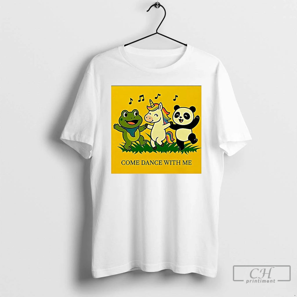 Classic Frog Unicorn And Bear Come Dance With Me T Shirts