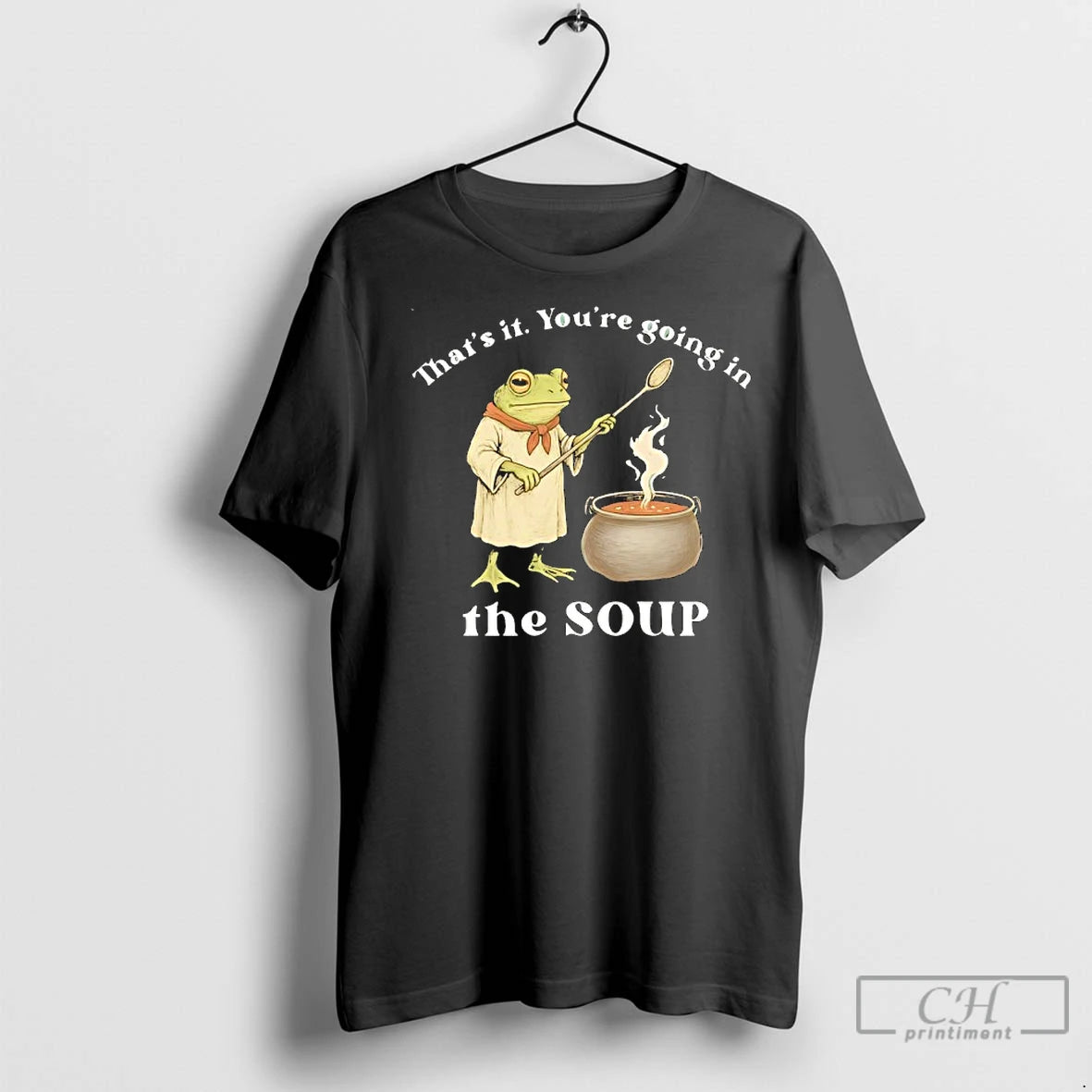 Classic Frog Thats It Youre Going In The Soup