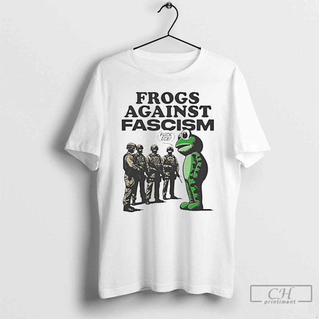 Classic Frogs Against Fascism Fuck Ice T Shirts