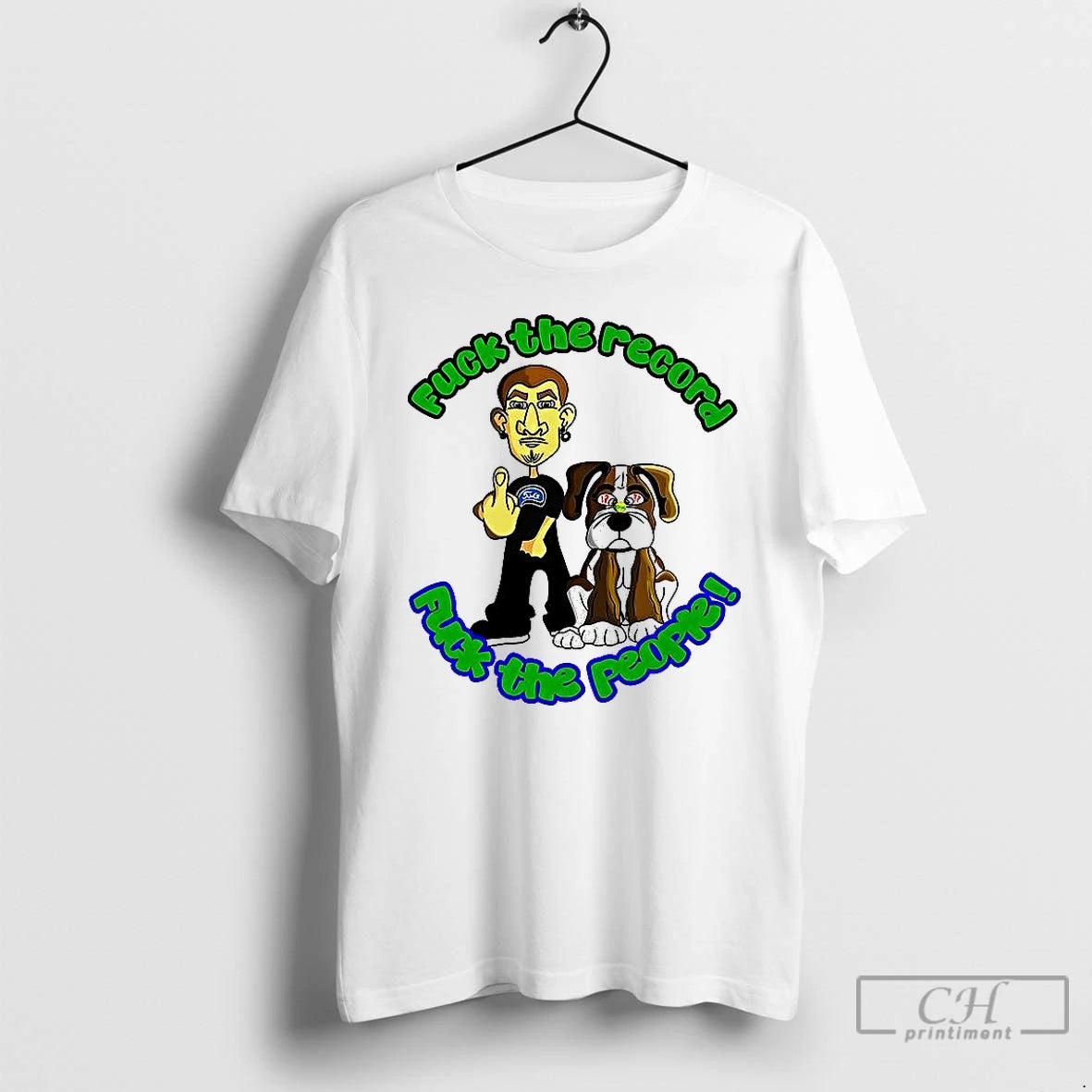 Classic Fuck The Record Fuck The People T Shirts Hoodie Longsleeve