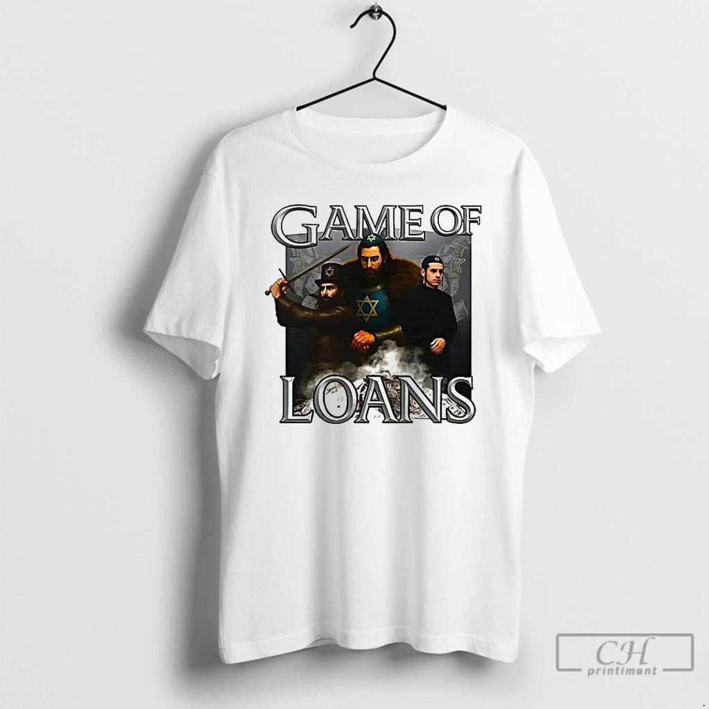 Classic Game Of Loans Parody T Shirts
