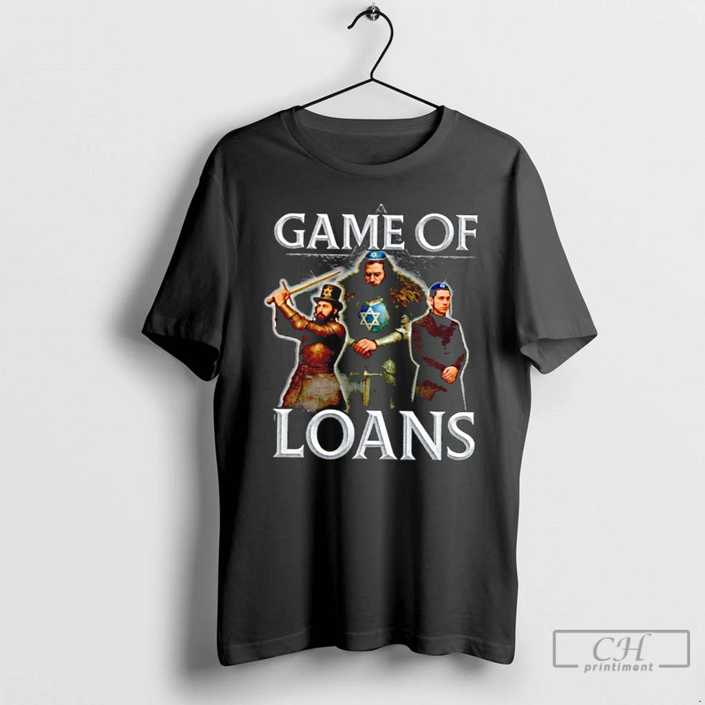 Classic Game Of Loans T Shirts Hoodie Longsleeve