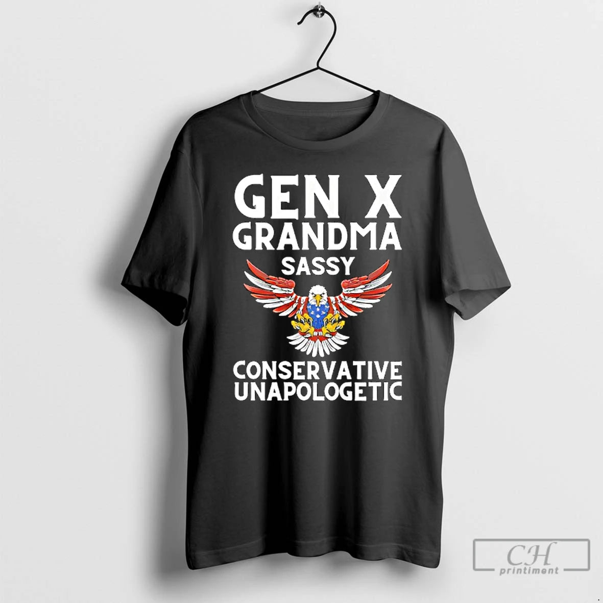 Classic Gen X Grandma Sassy Conservative Unapologetic T Shirts
