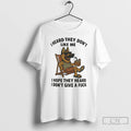 Classic German Shepherd I Heard They Dont Like Me I Hope They Heard Idgaf