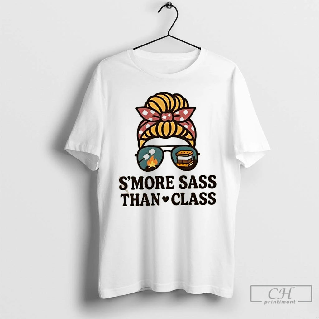 Classic Girl Smore Sass Than Class T Shirts Hoodie Longsleeve
