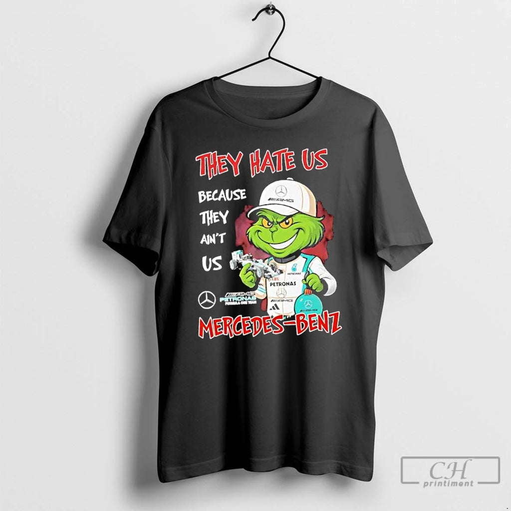 Classic Grinch Amg Mercedes Benz They Hate Us Because They Aint Us T Shirts