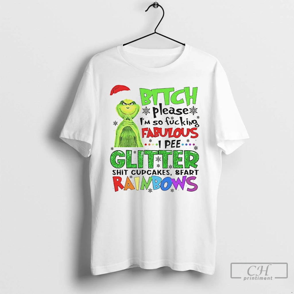 Classic Grinch Christmas Bitch Please Im So Fucking Fabulous White T Shirts