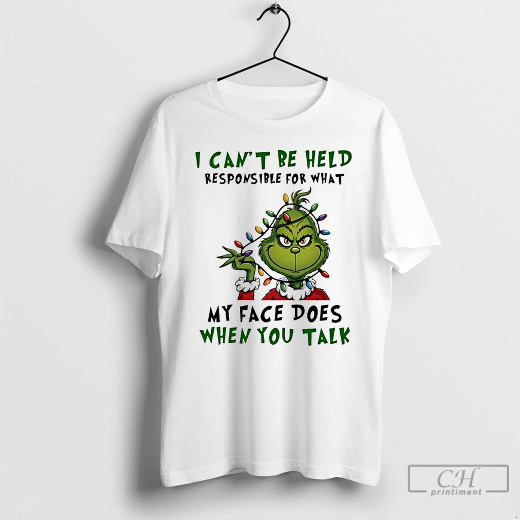 Classic Grinch Christmas Light I Cant Be Held Responsible For What My Face Does When