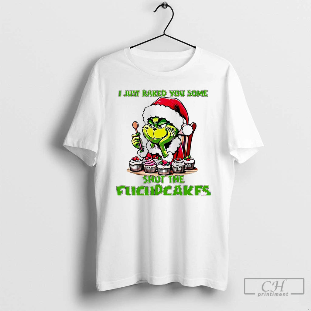 Classic Grinch I Just Baked You Some Fucupcakes Christmas White T Shirts