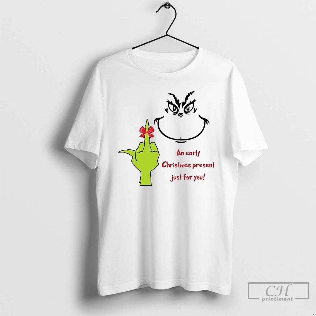 Classic Grinch An Early Christmas Present Just For You White T Shirts