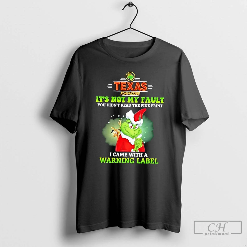 Classic Grinch X Texas Roadhouse Its Not My Fault You Didnt Read The Fine Print
