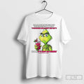 Classic Grinch Yeah Its Not So Funny Anymore White T Shirts