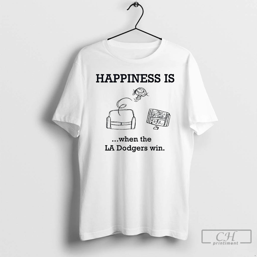 Classic Happiness Is When The La Dodgers Win T Shirts Hoodie Longsleeve