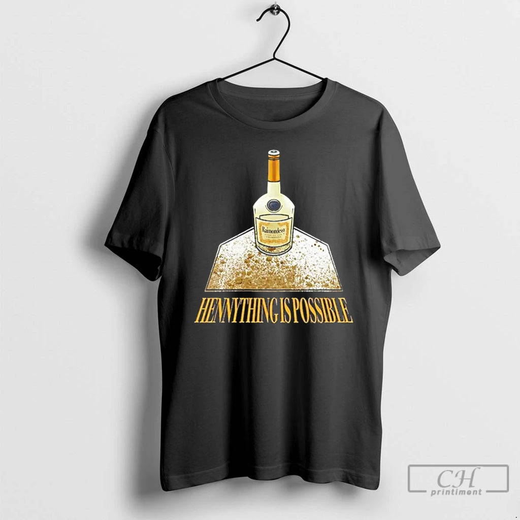 Classic Hennything Is Possible T Shirts Hoodie Longsleeve