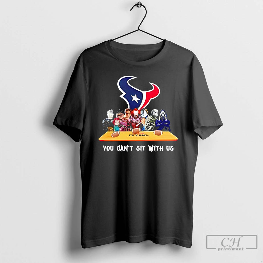 Classic Horror Movie Characters You Cant Sit With Us Houston Texans Halloween T Shirts