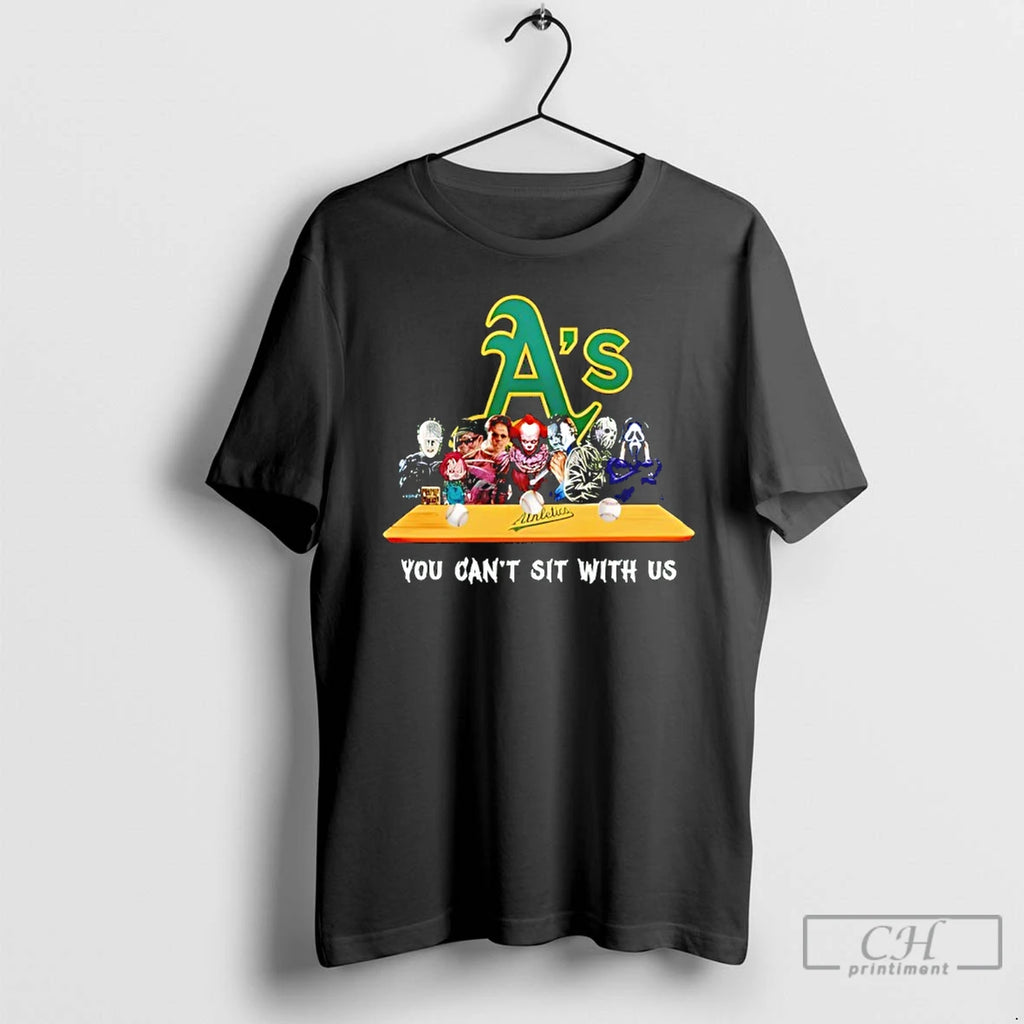 Classic Horror Movie Characters You Cant Sit With Us Oakland Athletics Halloween T Shirts