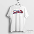 Classic I Believe In Joez Mcfly Yankees Fan T Shirts Hoodie Longsleeve