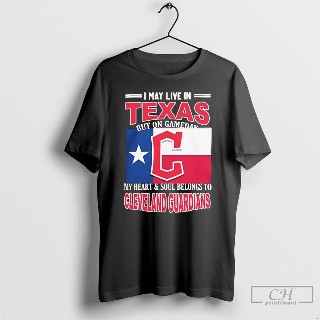 Classic I May Live In Texas But On Gameday My Heart Soul Belongs To Cleveland