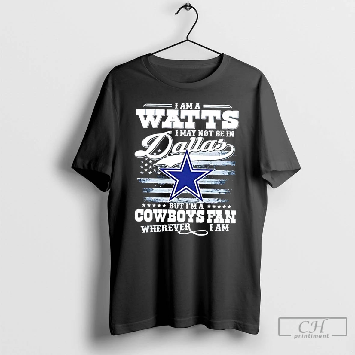 Classic I Am A Watts I May Not Be In Dallas But Im A Cowboys