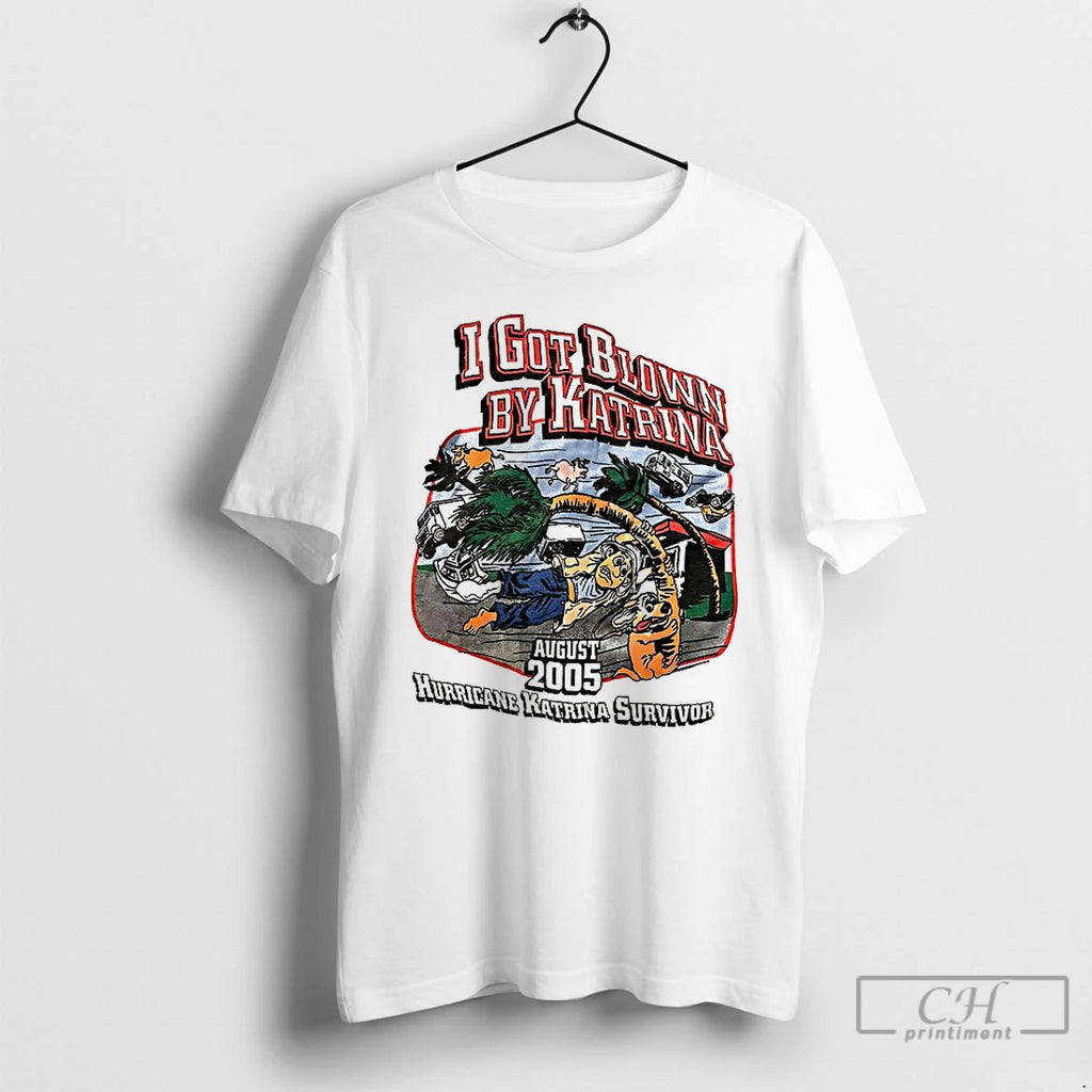 Classic I Got Blown By Katrina 2005 Hurricane Katrina Survivor T Shirts
