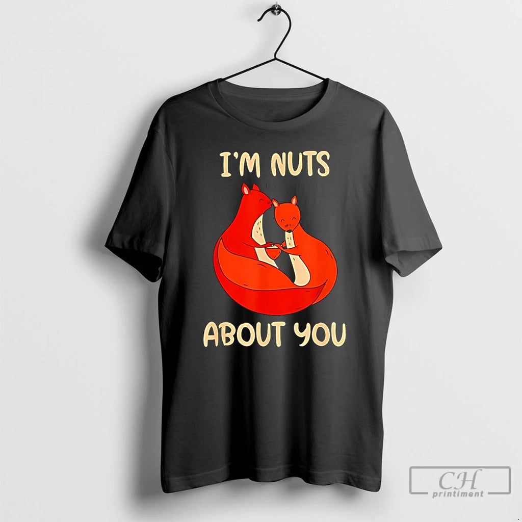 Classic Im Nuts About You Valentines Day Squirrels Nut T Shirts Hoodie Longsleeve