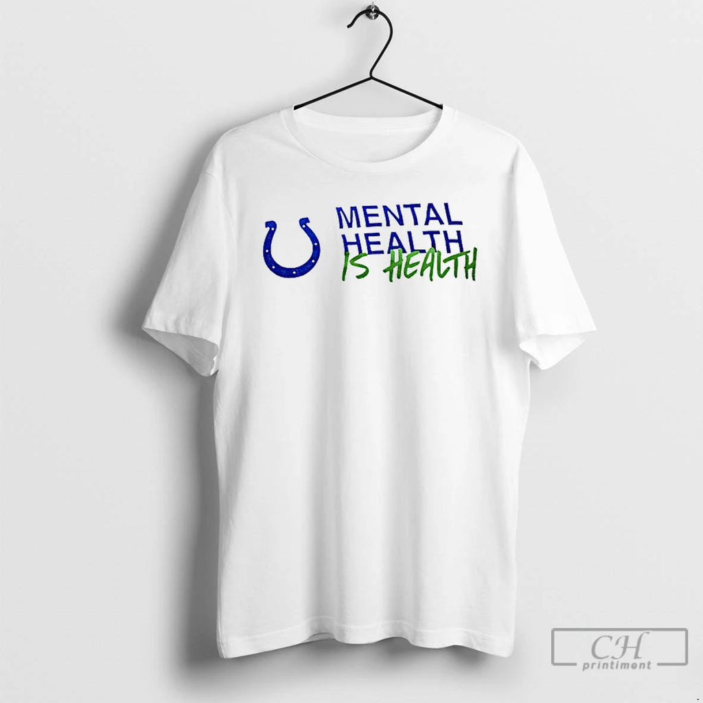 Classic Indianapolis Colts Mental Health Is Health T Shirts Hoodie Longsleeve