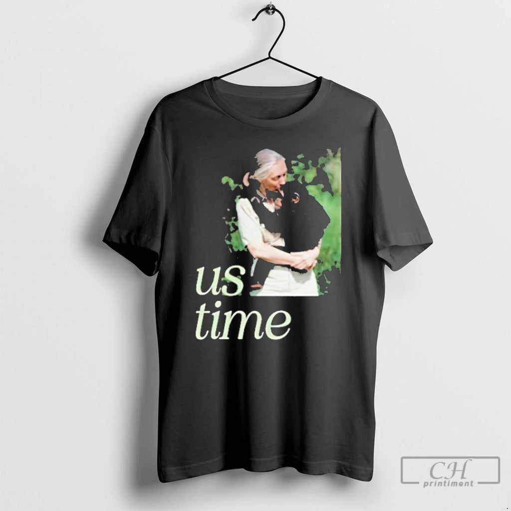 Classic Jane Goodall Chimp Us Time T Shirts Hoodie Longsleeve