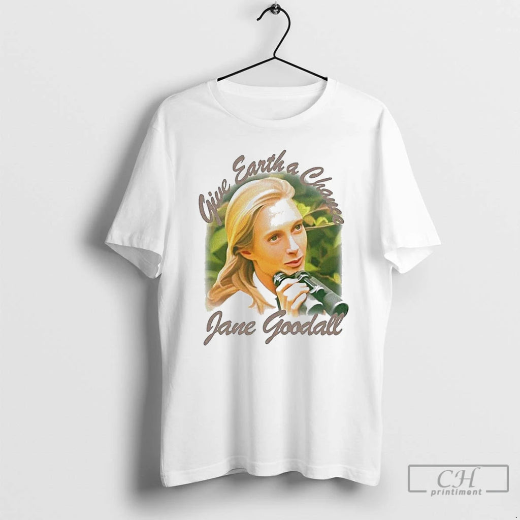 Classic Jane Goodall Give Earth A Chance T Shirts Hoodie Longsleeve