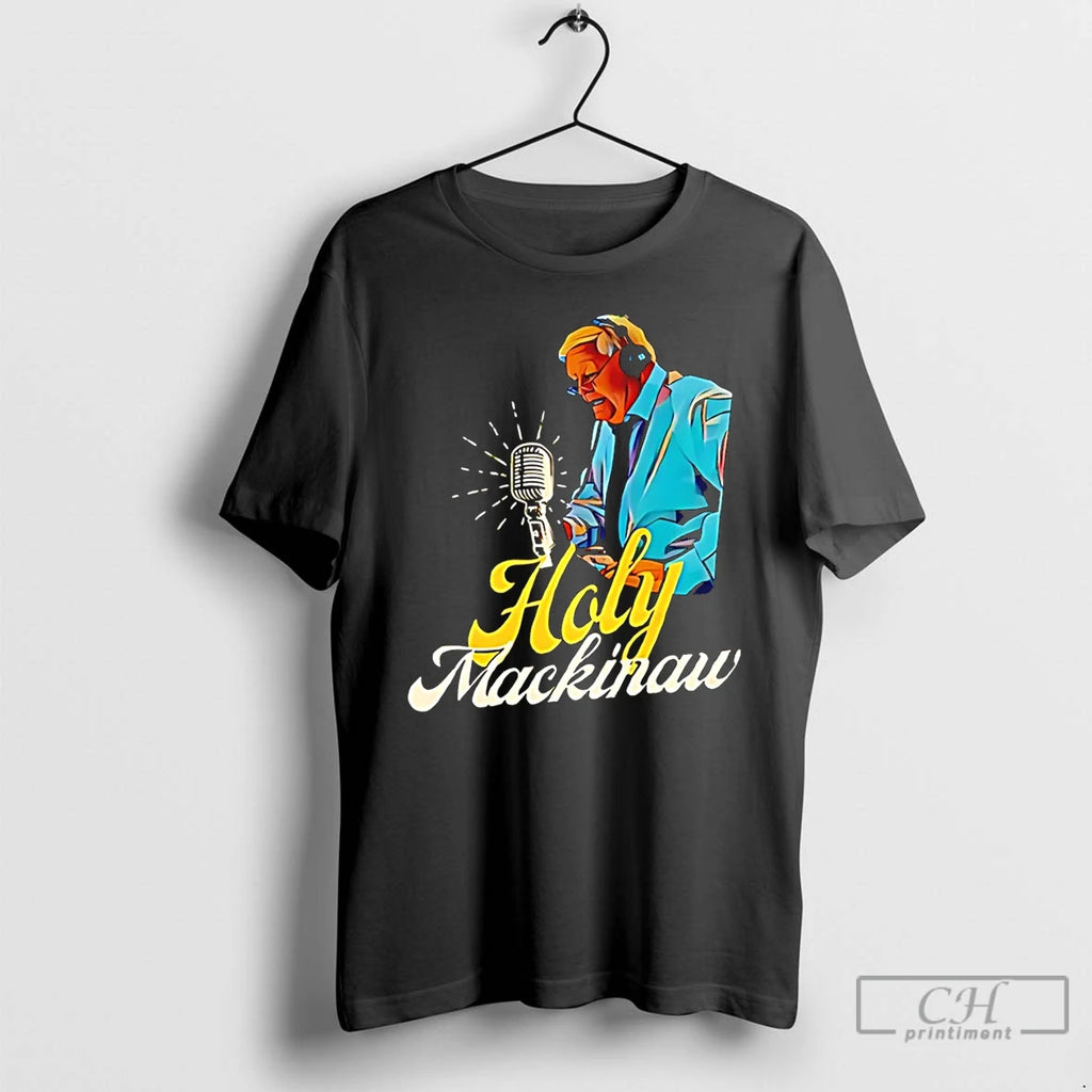 Classic Joe Bowen Holy Mackinaw T Shirts Hoodie Longsleeve