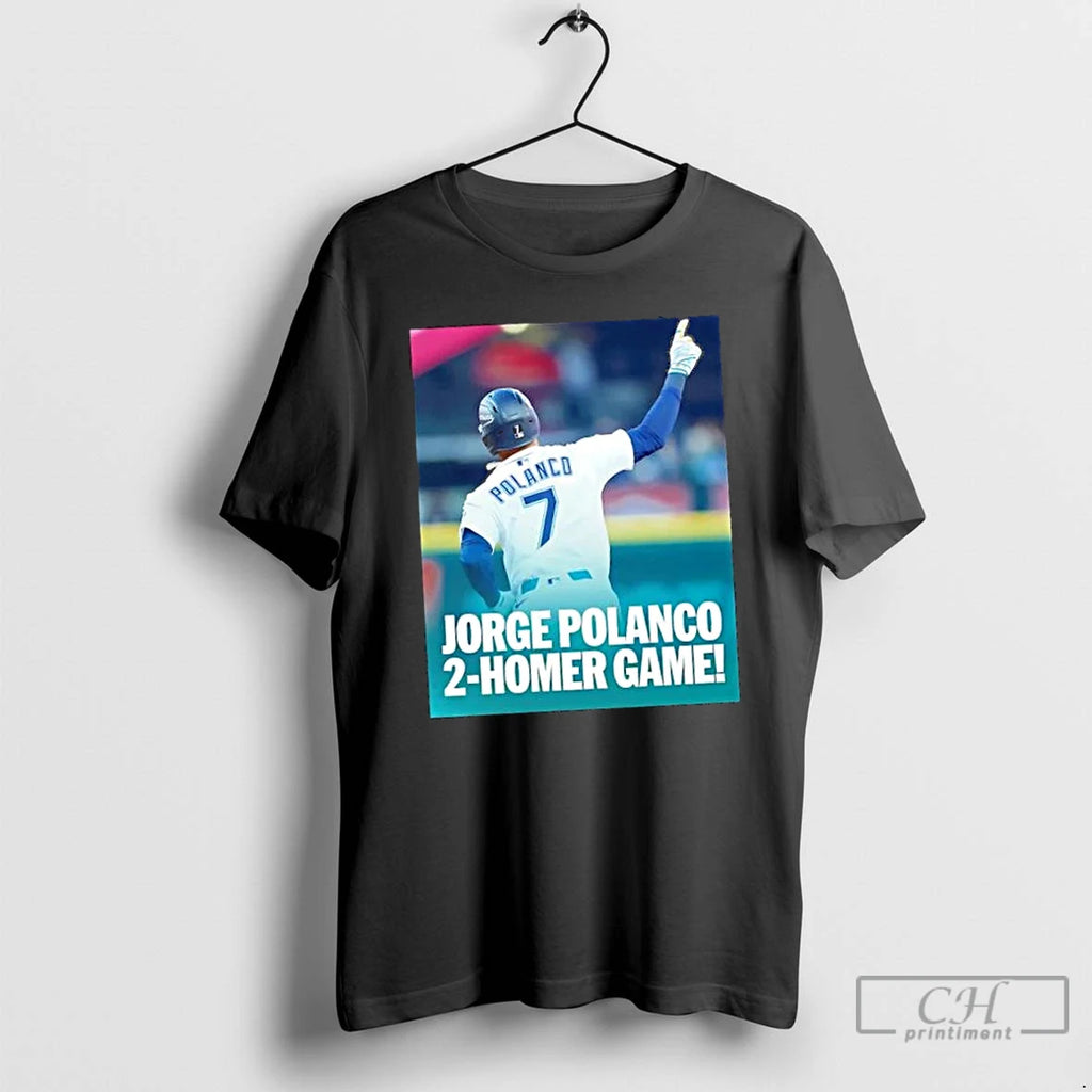 Classic Jorge Polanco 2 Homer Game Celebration Seattle Mariners T Shirts Hoodie Longsleeve