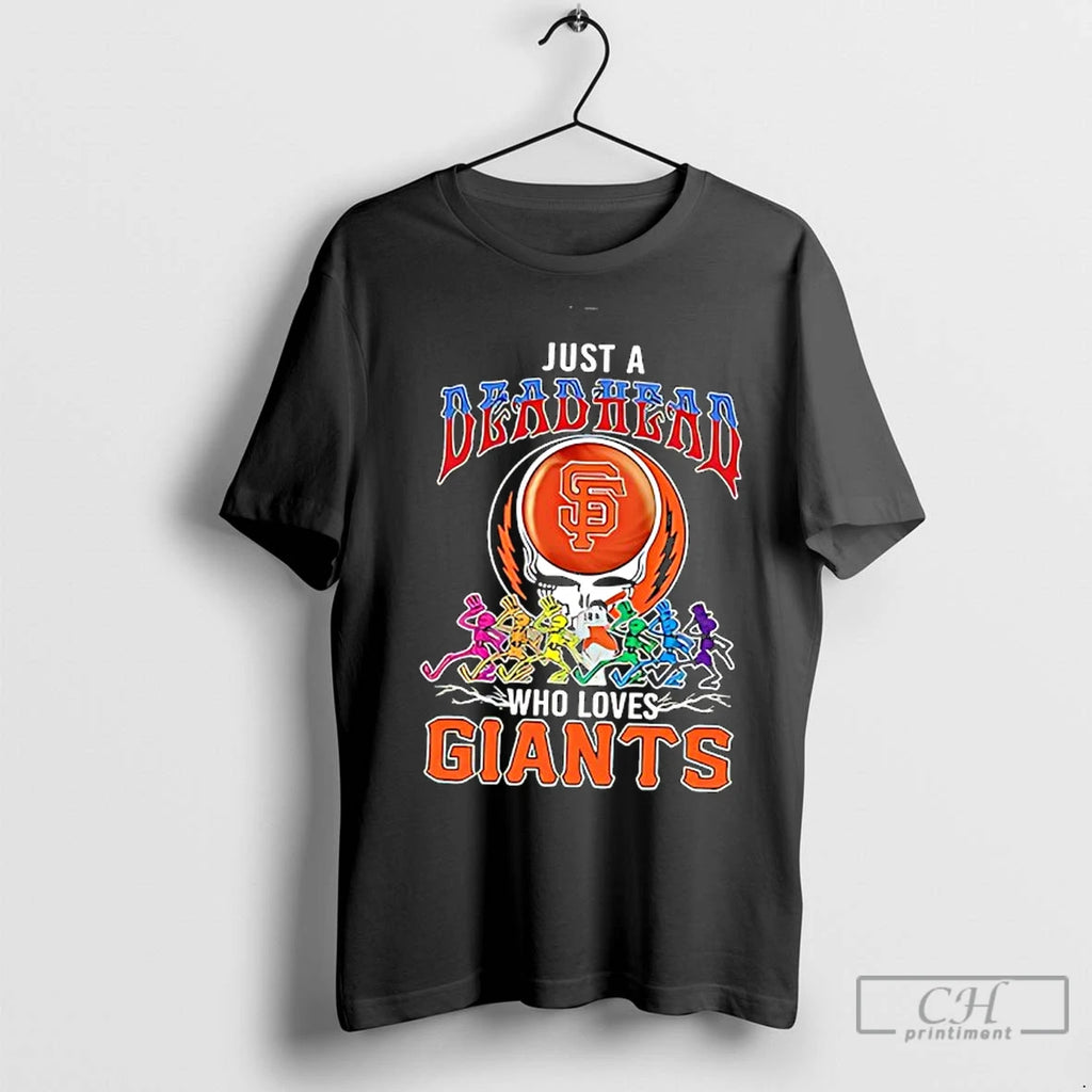 Classic Just A Deadhead Who Loves San Francisco Giants