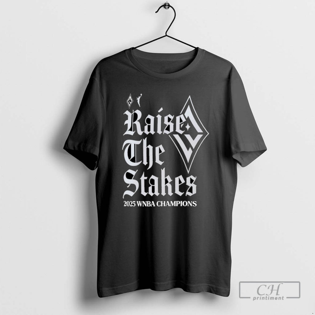 Classic Las Vegas Aces Raise The Stakes 2025 Wnba Champions T Shirts