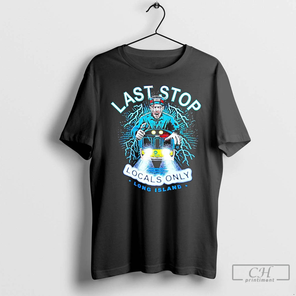 Classic Last Stop Loli Locals Only Long Island Zombie Train Conductor T Shirts Hoodie Longsleeve