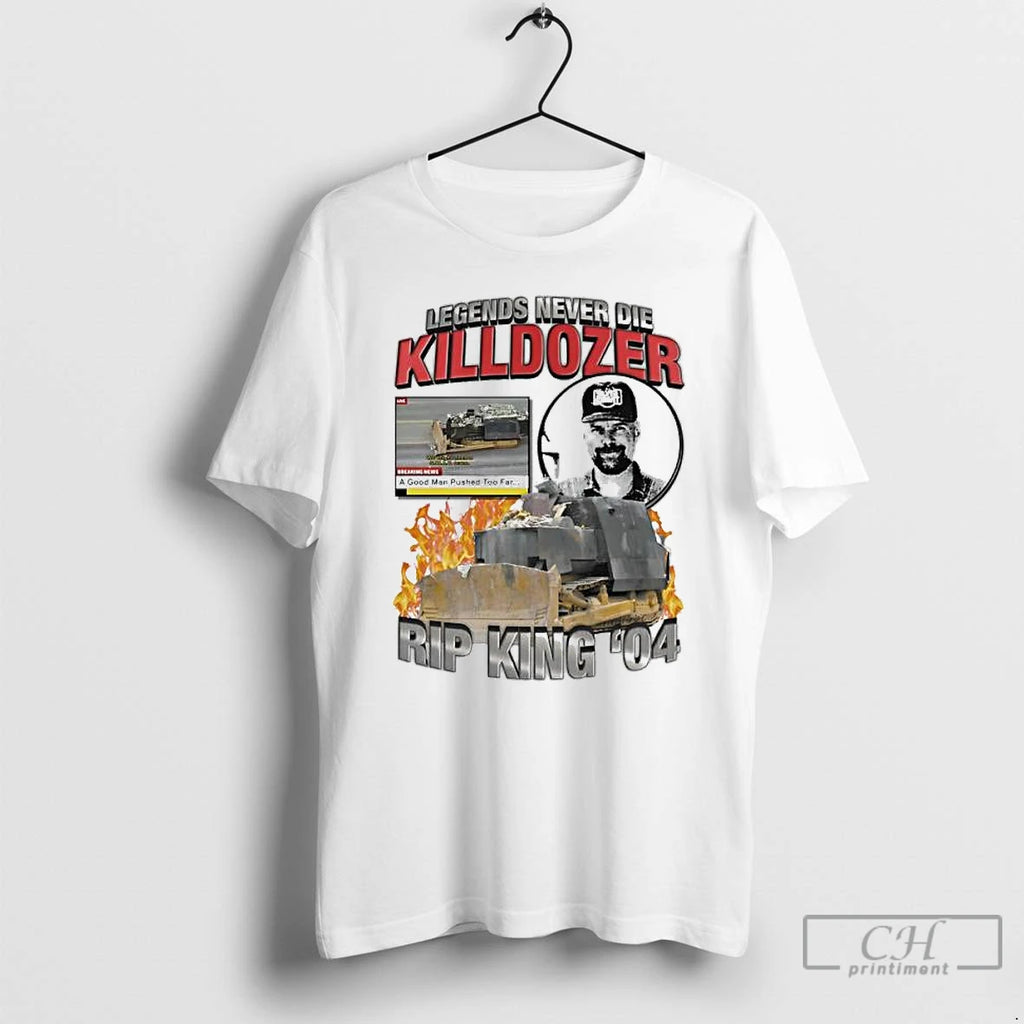 Classic Legends Never Die Killdozer Rip King 04 T Shirts Hoodie Longsleeve
