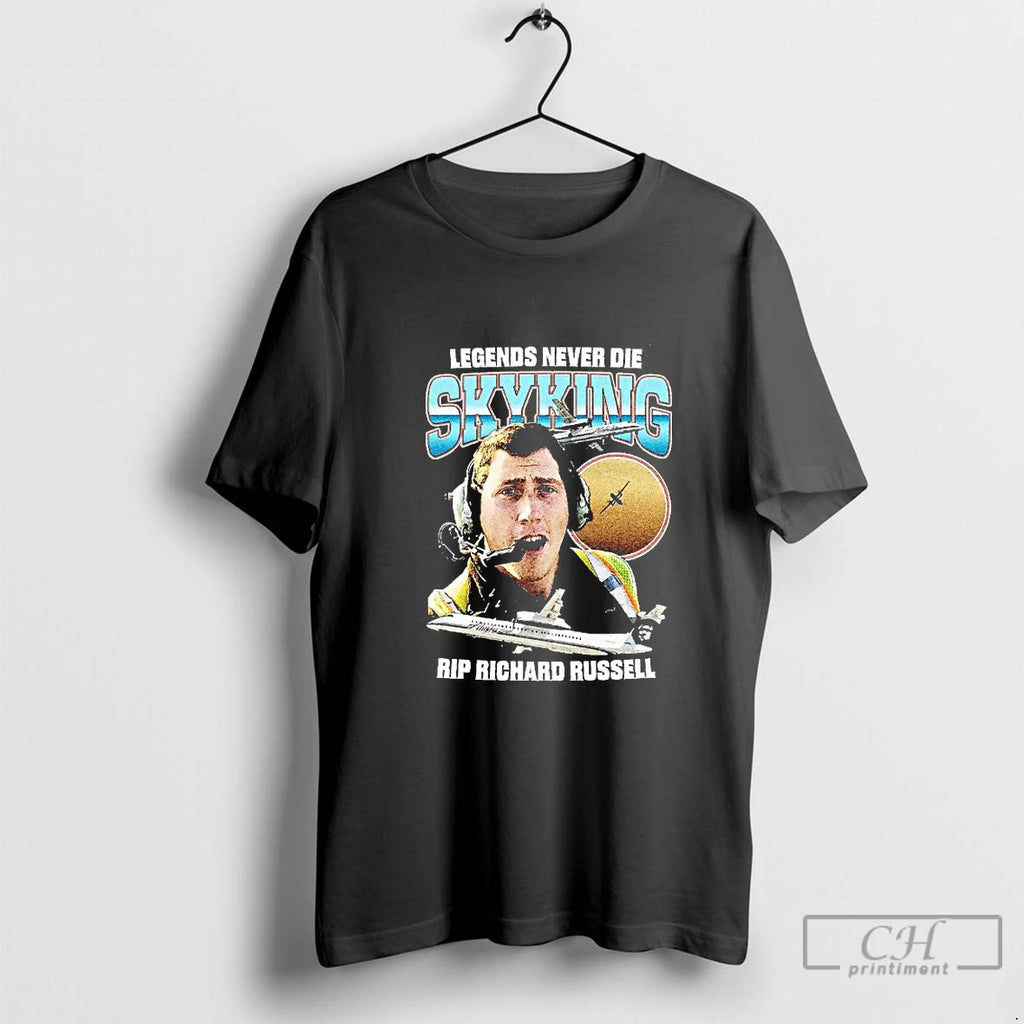 Classic Legends Never Die Skyking Rip Richard Russell Blackshirt T Shirts