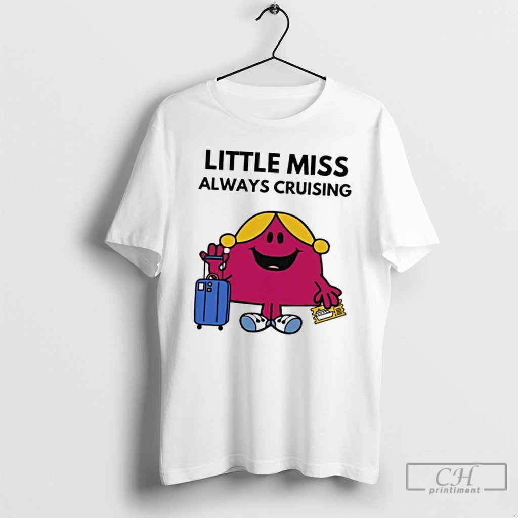 Classic Little Miss Always Cruising T Shirts