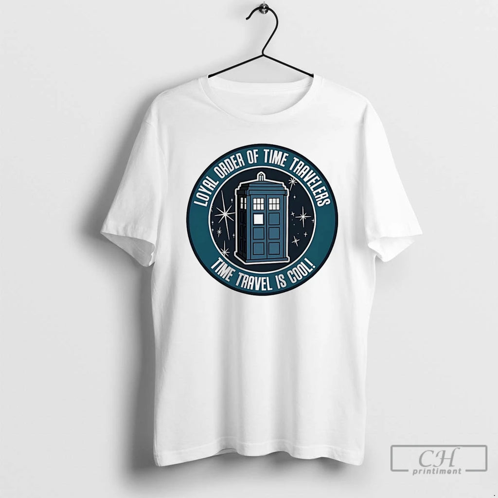 Classic Loyal Order Of Time Travelers Time Travel Is Cool T Shirts Hoodie Longsleeve