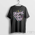 Classic Magical Vibes Only T Shirts Hoodie Longsleeve