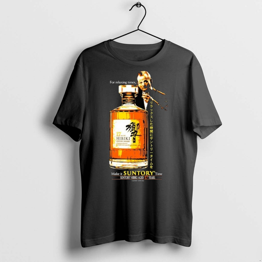 Classic Make It Suntory Time Hibiki Aged 17 Years For Relaxing Times T Shirts