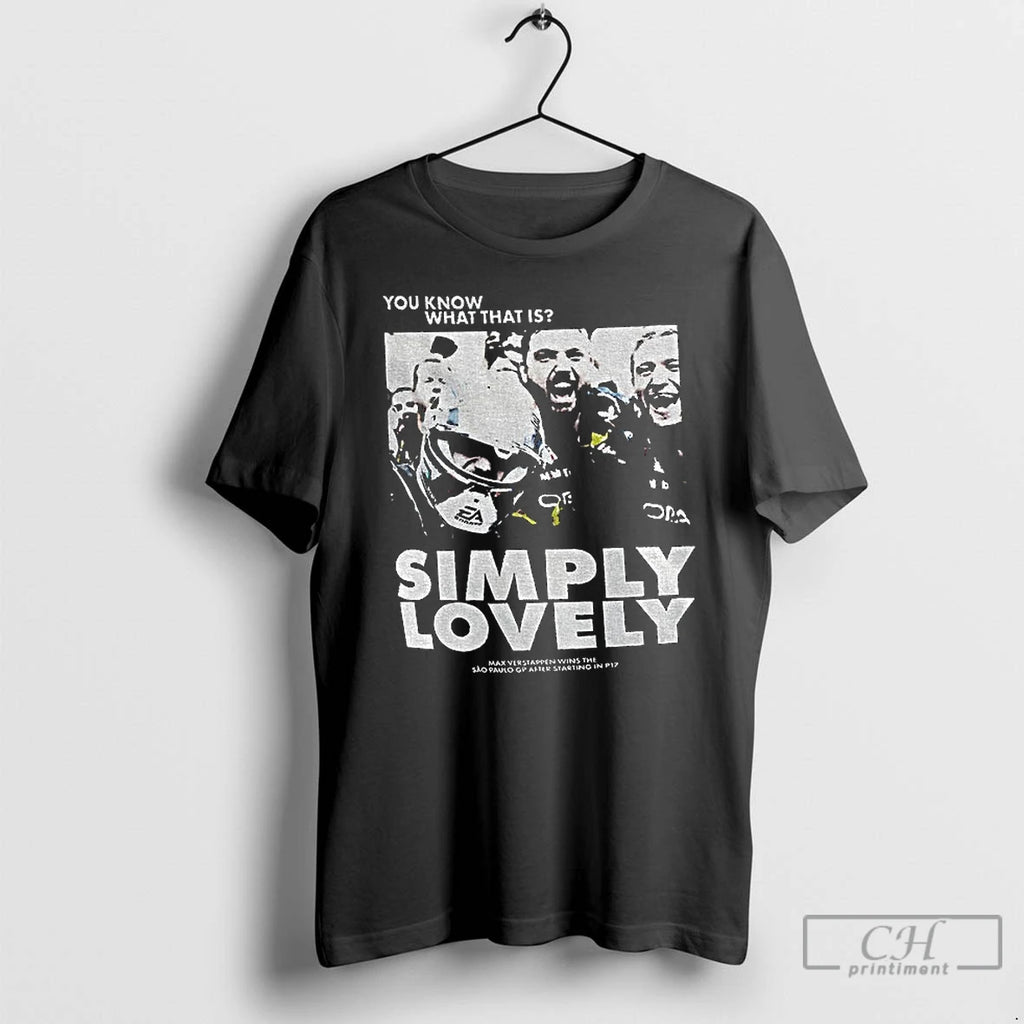 Classic Max Verstappen Simply Lovely You Know What This Is Formula One Racing T Shirts