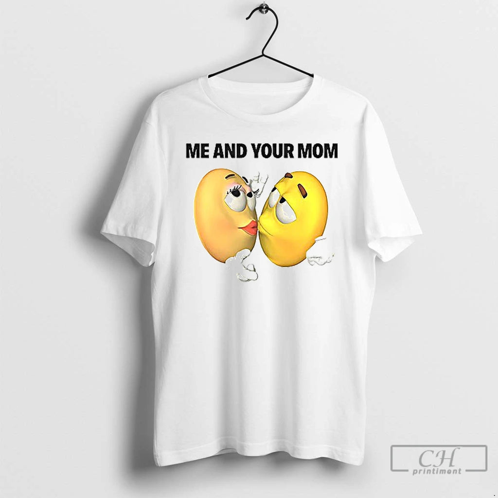 Classic Me And Your Mom Emoiji T Shirs Sweater