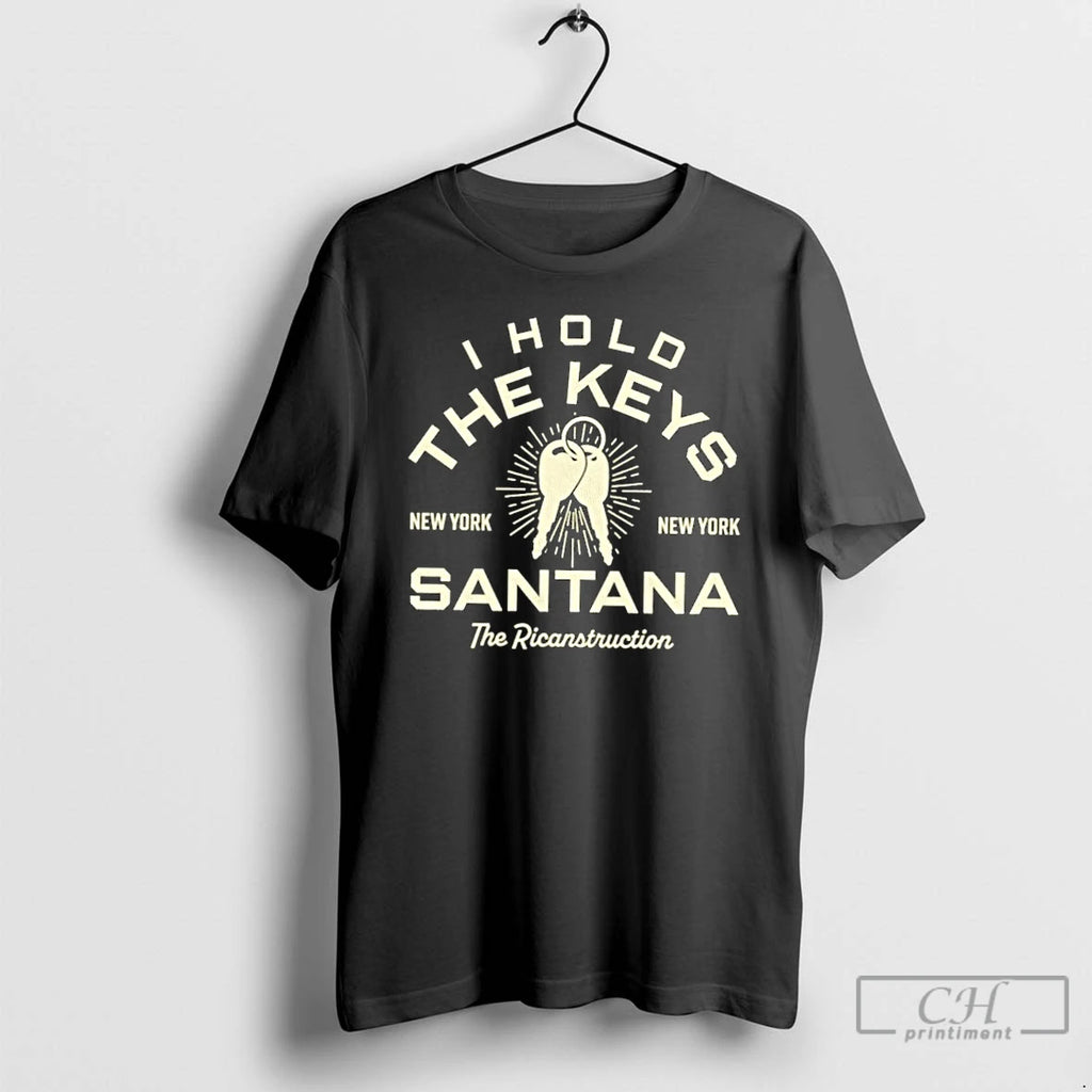 Classic Mike Santana I Hold The Keys T Shirts Hoodie Longsleeve