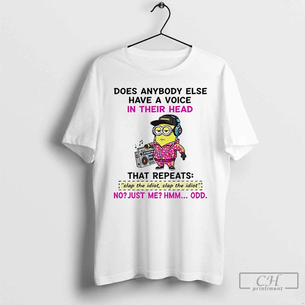 Classic Minion Does Anybody Else Have A Voice In Their Head That Repeats Slap The
